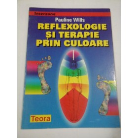 REFLEXOLOGIE SI TERAPIE PRIN CULOARE - Pauline WILLS